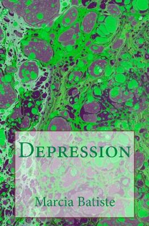 Depression by Marcia Batiste 9781505931488