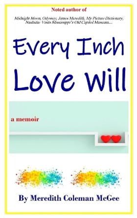 Every Inch Love Will by Meredith Coleman McGee 9781737884309