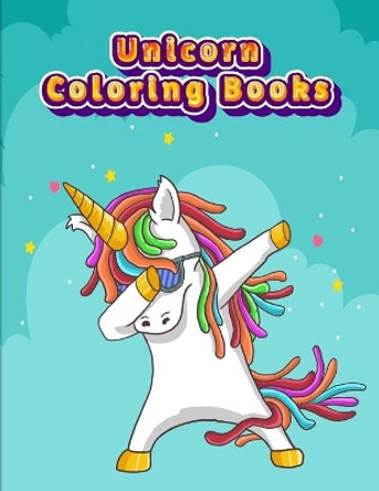 Unicorn Coloring Books: Colorful Horse Activity Book For Girls and Adults Age, Childrens Unicorn Workbook Animals For Kids Ages 3 4-8 by Coloring Book Publishing 9781674017082