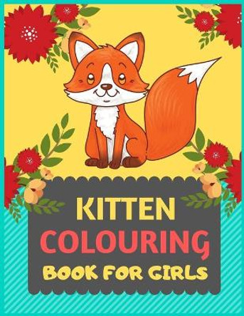 Kitten Colouring Book For Girls: Cat coloring book for kids & toddlers -Cat coloring books for preschooler-coloring book for boys, girls, fun activity book for kids ages 2-4 4-8 by Dipas Press 9781674038162