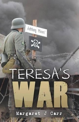 Teresa's War by Margaret J Carr 9781770764439
