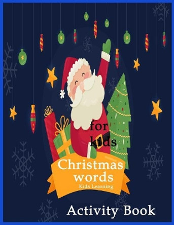 Christmas Words Kids Learning Activity Book by Nina Packer 9781728764276