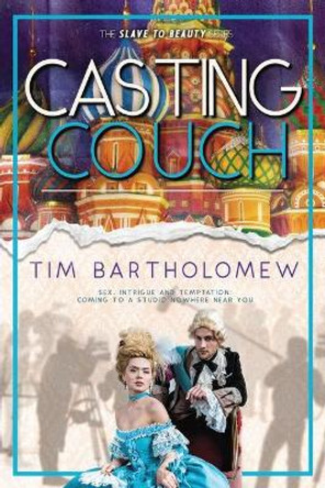 Casting Couch by Tim Bartholomew 9781693693397