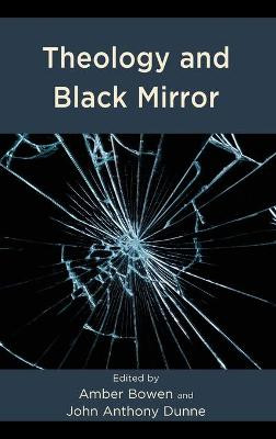 Theology and Black Mirror by Amber Bowen