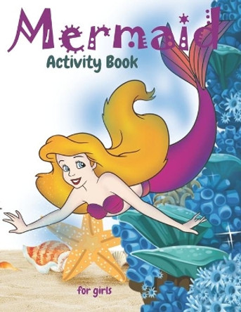 Mermaid Activity Book For Girls: Cute Nautical Themed Color, Dot to Dot, and Word Search Puzzles Provide Hours of Fun For Creative Young Children by Color My World 9781695243200