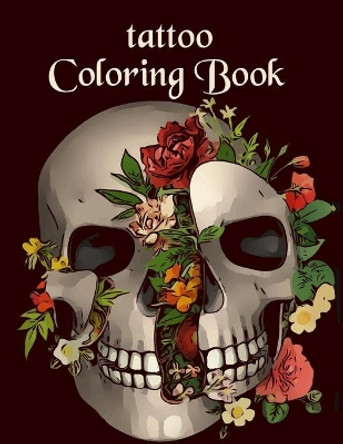Tattoo Coloring Book: Illustrations For Relaxation For Adults and Teens by Alex Dee 9781696551793