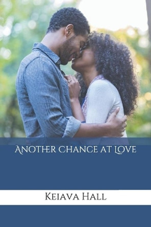 Another Chance at Love by Keiava Hall 9781696579407