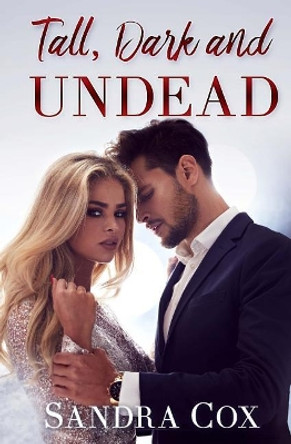 Tall, Dark and Undead by Sandra Cox 9781717243720