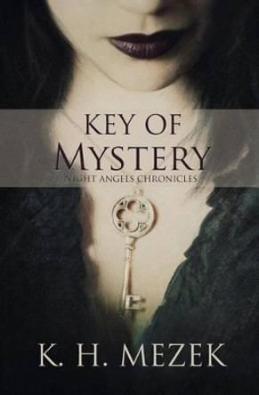 Key of Mystery by K H Mezek 9781772337419