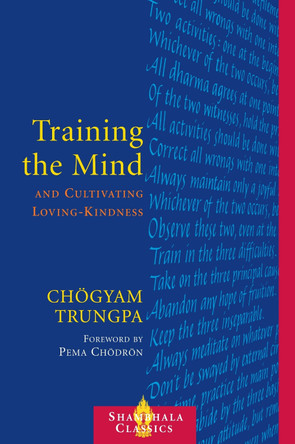 Training the Mind and Cultivating Loving-Kindness Chogyam Trungpa 9781590300510