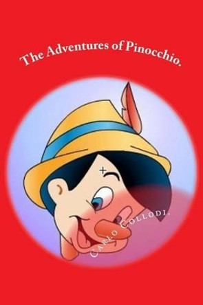 The Adventures of Pinocchio by Carlo Collodi 9781523266135