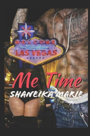 Me Time by Shaneika Marie 9781717853899