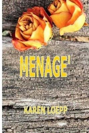 Menage' by Karen Loepp 9781515267058