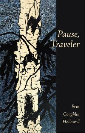 Pause, Traveler by Erin Hollowell 9781597097208