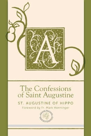 The Confessions of Saint Augustine by Saint Augustine 9781612617718