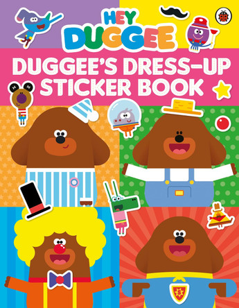 Hey Duggee: Dress-Up Sticker Book by Hey Duggee