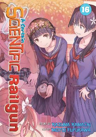 A Certain Scientific Railgun Vol. 16 by Kazuma Kamachi