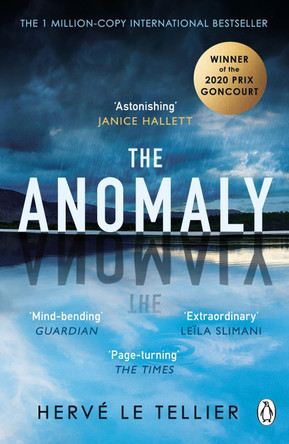 The Anomaly: The 1 million-copy bestseller and winner of the Prix Goncourt by Herve le Tellier