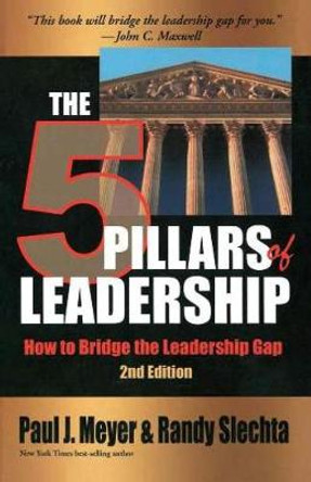 Five Pillars of Leadership by Paul J. Meyers