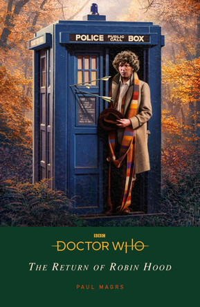 Doctor Who: The Return of Robin Hood by Paul Magrs