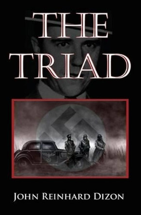 The Triad by John Reinhard Dizon 9781626944305