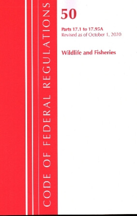 Code of Federal Regulations, Title 50 Wildlife and Fisheries 17.1-17.95(a), Revised as of October 1, 2020 by Office of the Federal Register (U S ) 9781641437387