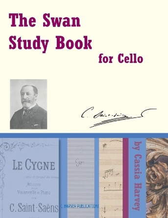 The Swan Study Book for Cello by Cassia Harvey 9781635230444