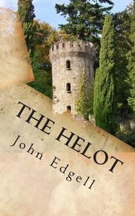 The Helot by John Edgell 9781514280997