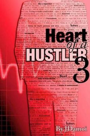 Heart of a Hustler 3 by Jdamoi 9781514311752