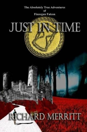 Just In Time by Richard G Merritt II 9781535031189