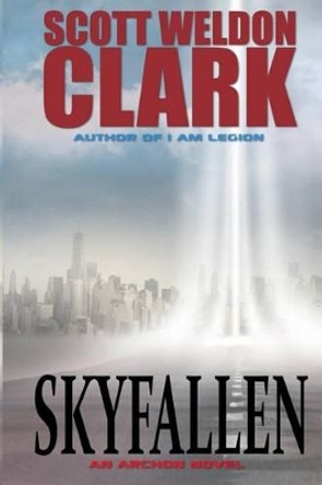 Skyfallen by Scott Weldon Clark 9781535165785