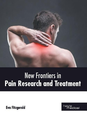 New Frontiers in Pain Research and Treatment by Eva Fitzgerald 9781632418043