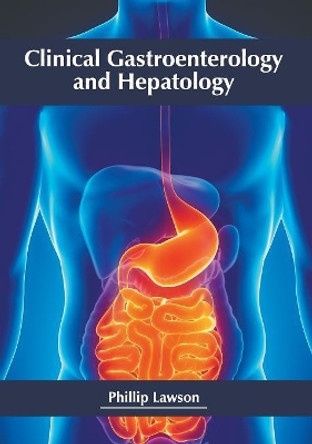 Clinical Gastroenterology and Hepatology by Phillip Lawson 9781632426543