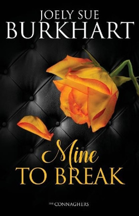 Mine to Break by Joely Sue Burkhart 9781718679184