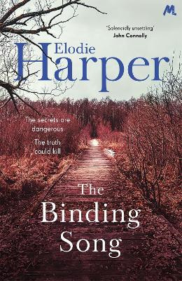 The Binding Song: A chilling thriller with a killer ending by Elodie Harper