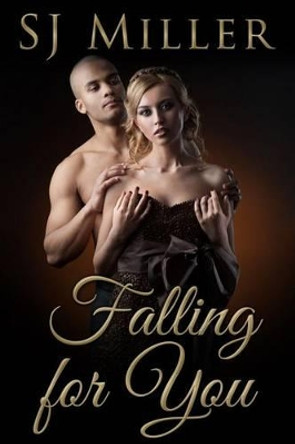 Falling for You by Sj Miller 9781512134827