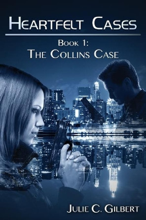 The Collins Case by Julie C Gilbert 9781494418786