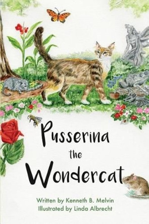 Pusserina the Wondercat by Kenneth B Melvin 9781633933118