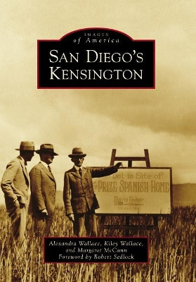 San Diego's Kensington by Alexandra Wallace 9781467126724