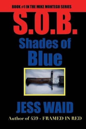 Shades of Blue: Book #1 in the Mike Montego Series by Jess Waid 9781505246445