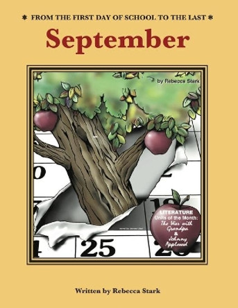 From The First Day Of Sschool To The Last: September by Rebecca Stark 9781566446075