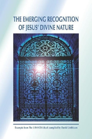 The Emerging Recognition of Jesus' Divine Nature by David Linthicum 9781731491275