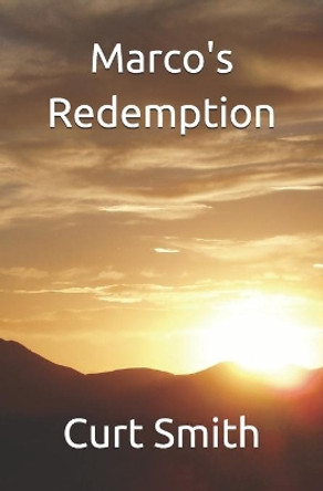 Marco's Redemption by Curt Smith 9781700398130