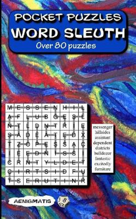 Pocket Puzzles Word Sleuth: Over 80 puzzles by Aenigmatis 9781730742392