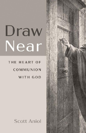 Draw Near by Scott Aniol 9781725260436