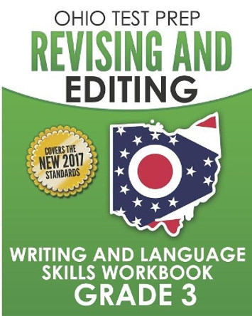 Ohio Test Prep Revising and Editing Grade 3: Writing and Language Skills Workbook by O Hawas 9781731256812