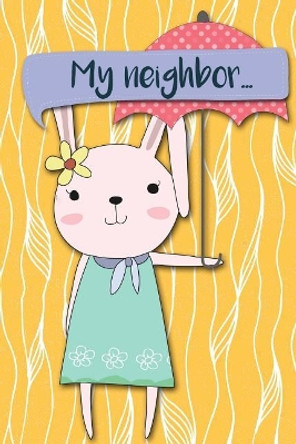 My Neighbor...: Adventures of a Rabbit Girl with Umberella a What Happens Next Comic Activity Book for Artists by Bokkaku Dojinshi 9781720492948