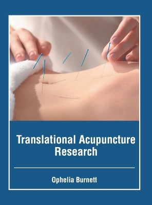 Translational Acupuncture Research by Ophelia Burnett 9781646466344