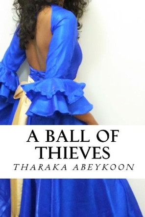 A Ball of Thieves by Tharaka Abeykoon 9781724398949