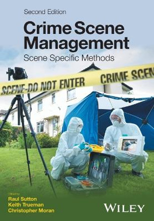 Crime Scene Management: Scene Specific Methods by Raul Sutton